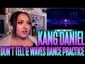 KANGDANIEL (강다니엘) - Don't Tell & Waves Dance Practice Reaction