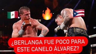 ¿CANELO FUE MUCHO O BERLANGA FUE MUY POCO? #caneloberlanga