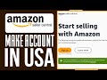 How To Make Amazon Seller Account In USA (2024) Step By Step Tutorial