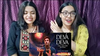 Deva Deva - BRAHMĀSTRA REACTION Video by Bong girlZ|Arijit Singh,Jonita Gandhi,Pritam,Ranbir,Alia