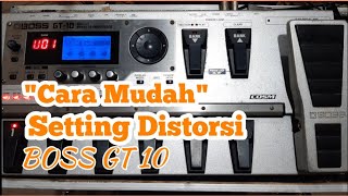 Belajar Cara Setting DISTORSI Efek Gitar BOSS GT 10 untuk Pemula