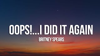 Britney Spears - Oops!...I Did It Again (Lyrics)