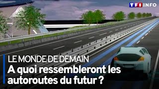 Découvrez les autoroutes de demain