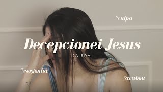 DEUS NÃO ESTÁ DECEPCIONADO COM VOCÊ | Vivendo de méritos