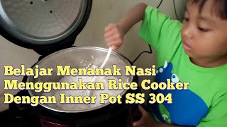 Dari Dandang Kaca Beralih Ke Rice Cooker dg Inner Pot SS 304 Food Grade || Tetap Aman Bagi Kesehatan