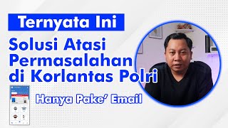 Ternyata Ini, Solusi Atasi Permasalahan di Aplikasi Digital Korlantas Polri | Korlantas Polri