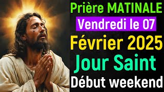 🙏 Prière du Matin - Vendredi le 07 Février 2025 avec Évangile du Jour et Psaumes de Bénédiction