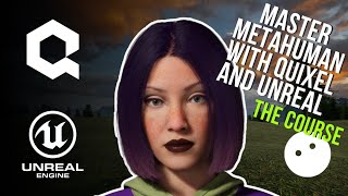 Meta Human Creation with Quixel and Unreal - New Course