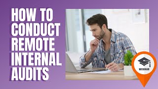 How to Conduct Remote Internal Audits