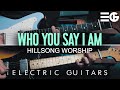 Who You Say I Am | ELECTRIC GUITAR || Hillsong Worship