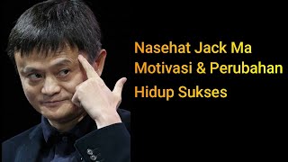 Nasehat Jack Ma Motivasi dan Perubahan Hidup Sukses