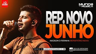 NADSON O FERINHA | CD JUNHO 2024 ( MÚSICAS NOVAS ) REPERTÓRIO NOVO - MUNDO DA MUSICA