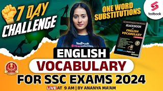 SSC Exams 2024 English Vocabulary | One Word Substitutions | 7 Day Challenge | By Ananya Ma'am