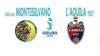 Eccellenza: 2000 Calcio Montesilvano - L'Aquila 1927 0-3