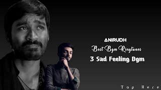 3 Bgm | Moonu Sad Feeling Ringtone | Anirudh Best Bgm Ringtone | 3 Love bgm | Download Link 👇🏽
