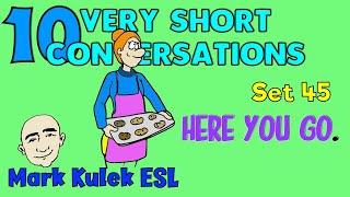 10 Very Short Conversations #45 | Mark Kulek ESL