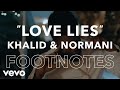 Khalid, Normani - "Love Lies" Footnotes