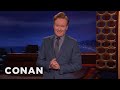 CONAN Monologue 04/19/17 | CONAN on TBS