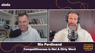 EMPOWERING LEADERS PODCAST: Rio Ferdinand