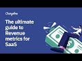 The Ultimate Guide to Revenue Metrics for SaaS | Chargebee