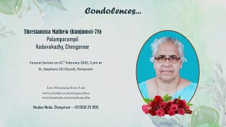 Funeral Service Live of Thresiamma Mathew (Kunjumol-78), Palamparampil, Kaduvakuzhy, Chengaroor