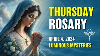 Thursday Rosary 🤍 Luminous Mysteries of the Rosary 🤍 April 4, 2024 VIRTUAL ROSARY