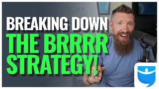 Breaking Down the BRRRR Real Estate Investing Strategy!