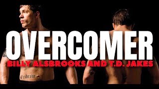 OVERCOMER Feat. Billy Alsbrooks & Bishop T.D. Jakes (New Best of The Best Motivational Video HD)