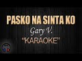 PASKO NA SINTA KO - Gary V. (KARAOKE) Original Key