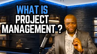 What is Project Management? PMP 101 for the LAYMAN