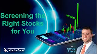 Screening the Right Stocks for You - Mobile Coaching With Patrick France | VectorVest