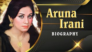 Aruna Irani - Biography