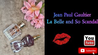 Jean Paul Gaultier La Belle or So Scandal 🤔  Comparison #jeanpaulgaultier #labelle #soscandal