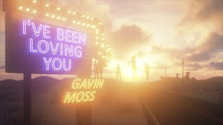 Gavin Moss - I've been loving you (Official Visual)