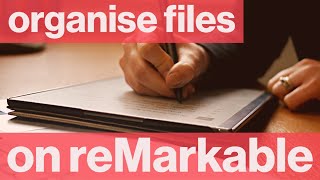 How to organise files on reMarkable - pro tip tutorial for reMarkable 1 or reMarkable 2!