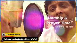 Worship and prayer time | आराधना और प्रार्थना का समय