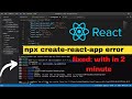 npx create react app command not working.