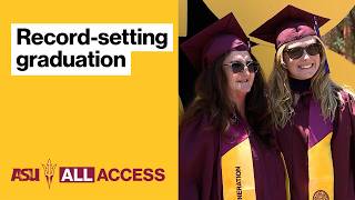 ASU All Access: Inside ASU’s record-setting spring 2026 commencement