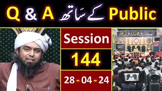 144_Public Q \u0026 A Session \u0026 Meeting of SUNDAY with Engineer Muhammad Ali Mirza Bhai (28-April-2024)