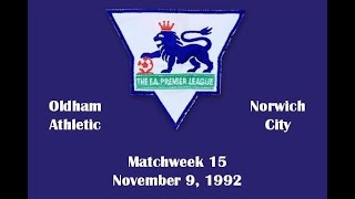 FA Premier League. Season 1992-1993. Matchweek 15. Oldham Athletic - Norwich City - 2:3. Highlights.
