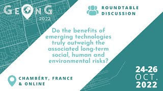 2022 GeOnG - RT: Do the benefits of emerging technologies truly outweigh the associated risks?