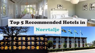 Top 5 Recommended Hotels In Norrtalje | Best Hotels In Norrtalje