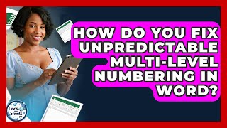 How Do You Fix Unpredictable Multi Level Numbering In Word Docs And Sheets Pro