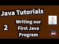 Java Tutorials  - Writing our First Java Program - #2