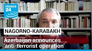 Nagorno-Karabakh conflict: Azerbaijan announces 'anti-terrorist operation' • FRANCE 24 English