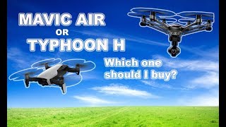 DJI MAVIC AIR or YUNEEC TYPHOON H.  Which drone is right for you?