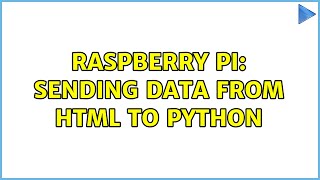 Raspberry Pi: Sending data from html to python