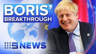 Boris Johnson backing his Brexit 'breakthrough' | Nine News Australia