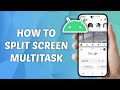 How to Split Screen Multitask on Android Phone
