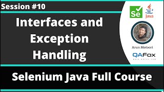 Selenium Java Training - Session 10 - Java (Part 8) - Interfaces and Exception Handling